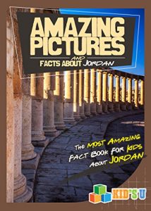 Baixar Amazing Pictures and Facts About Jordan: The Most Amazing Fact Book for Kids About Jordan (English Edition) pdf, epub, eBook