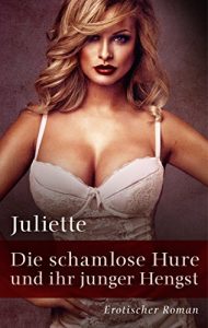 Baixar Die schamlose Hure und ihr junger Hengst: Erotischer Roman (German Edition) pdf, epub, eBook