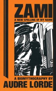 Baixar Zami: A New Spelling of My Name: A Biomythography pdf, epub, eBook