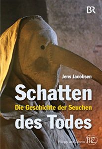 Baixar Schatten des Todes: Die Geschichte der Seuchen (German Edition) pdf, epub, eBook