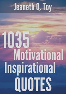 Baixar 1035 Motivational Inspirational Quotes: Inspirational Quotations That Will Boost Your Productivity, Strive for Success, and Adapt To A Prosperous Lifestyle … from Successful People) (English Edition) pdf, epub, eBook