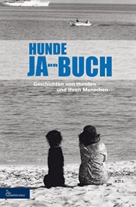 Baixar HUNDE JA-HR-BUCH EINS: Geschichten von Hunden und ihren Menschen (German Edition) pdf, epub, eBook