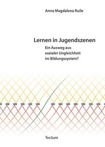 Baixar Lernen in Jugendszenen: Ein Ausweg aus sozialer Ungleichheit im Bildungssystem? (German Edition) pdf, epub, eBook