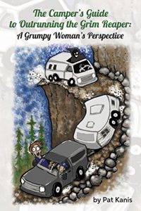Baixar The Camper’s Guide to Outrunning the Grim Reaper: A Grumpy Woman’s Perspective (English Edition) pdf, epub, eBook