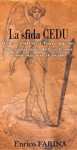 Baixar La sfida CEDU – Dalla sentenza Torreggiani all’evoluzione del sistema penitenziario italiano pdf, epub, eBook