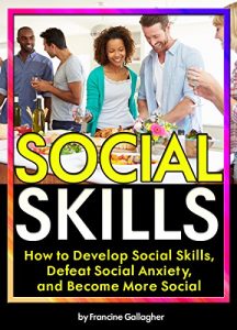 Baixar Social Skills: How to Develop Social Skills, Defeat Social Anxiety, and Become More Social (English Edition) pdf, epub, eBook