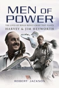 Baixar Men of Power: The Lives of Rolls-Royce Chief Test Pilots Harvey and Jim Heyworth pdf, epub, eBook