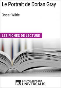 Baixar Le Portrait de Dorian Gray de Oscar Wilde: Les Fiches de lecture d’Universalis (French Edition) pdf, epub, eBook