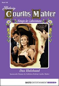 Baixar Hedwig Courths-Mahler – Folge 148: Das Halsband (German Edition) pdf, epub, eBook