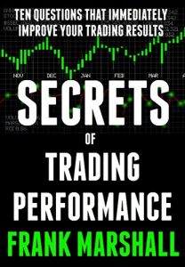 Baixar Secrets of Trading Performance: 10 Questions that Immediately Improve Your Trading Results (English Edition) pdf, epub, eBook