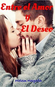 Baixar Entre el amor y el deseo (Spanish Edition) pdf, epub, eBook