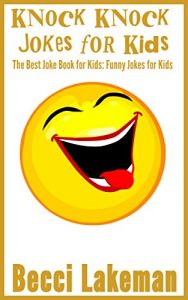 Baixar Knock Knock Jokes for Kids: The Best Joke Book for Kids: Funny Jokes for Kids (Funny jokes, Jokes for kids and adults, Jokes, Books for kids, eBooks for kids, Funny jokes 2) (English Edition) pdf, epub, eBook