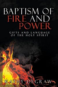 Baixar Baptism of Fire and Power: Gifts and Language of the Holy Spirit (English Edition) pdf, epub, eBook