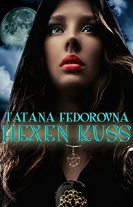 Baixar Hexen Kuss. Liebes-Zauber + Werwolf-Fluch + Vollmond-Vampire + Herz-Klopfen: Gesamtausgabe (German Edition) pdf, epub, eBook
