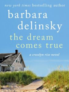 Baixar The Dream Comes True: A Crosslyn Rise Novel (Crosslyn Rise Trilogy) pdf, epub, eBook