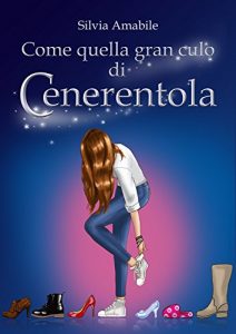 Baixar Come quella gran culo di Cenerentola pdf, epub, eBook