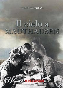 Baixar Il cielo a Mauthausen (Prima Linea) pdf, epub, eBook
