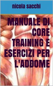 Baixar Manuale di core training e esercizi per l’addome (Italian Edition) pdf, epub, eBook