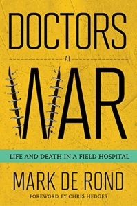 Baixar Doctors at War: Life and Death in a Field Hospital (The Culture and Politics of Health Care Work) pdf, epub, eBook