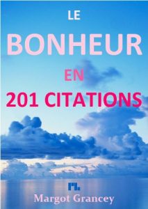Baixar Le Bonheur en 201 citations (French Edition) pdf, epub, eBook
