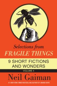 Baixar Selections from Fragile Things, Volume Four: 9 Short Fictions and Wonders pdf, epub, eBook