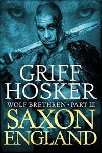 Baixar Saxon England (Wolf Brethren Book 3) (English Edition) pdf, epub, eBook