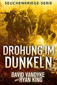 Baixar Drohung im Dunkeln (Seuchenkriege-Serie 5) (German Edition) pdf, epub, eBook