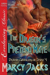 Baixar The Dragon’s Pretend Mate [Dragon Smugglers in Space 4] (Siren Publishing Everlasting Classic ManLove) pdf, epub, eBook