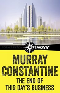 Baixar The End of This Day’s Business (S.F. MASTERWORKS) (English Edition) pdf, epub, eBook