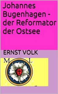 Baixar Johannes Bugenhagen – der Reformator der Ostsee (German Edition) pdf, epub, eBook