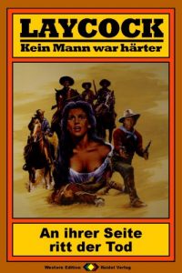 Baixar Laycock, Bd. 17: An ihrer Seite ritt der Tod (German Edition) pdf, epub, eBook