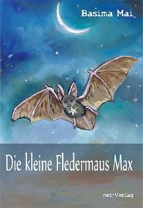 Baixar Die kleine Fledermaus Max: Kinderbuch (German Edition) pdf, epub, eBook