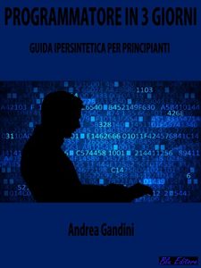 Baixar Programmatore in 3 Giorni: Guida Ipersintetica per Principianti pdf, epub, eBook
