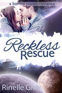 Baixar Reckless Rescue (A Barren Planet Romance Book 1) (English Edition) pdf, epub, eBook