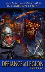 Baixar Rome: Defiance of the Legion – 54 B.C. (English Edition) pdf, epub, eBook