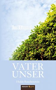 Baixar VATER UNSER: Wo bist du? Im Himmel (German Edition) pdf, epub, eBook