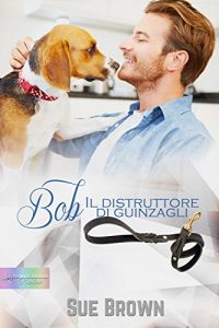 Baixar Bob il distruttore di guinzagli (Lyon Road Vets Vol. 2) (Italian Edition) pdf, epub, eBook
