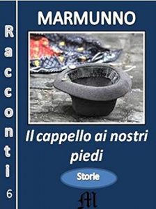 Baixar Il cappello ai nostri piedi (I racconti di Marmunno Vol. 6) (Italian Edition) pdf, epub, eBook