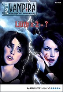 Baixar Vampira – Folge 26: Lilith x 2 = ? (German Edition) pdf, epub, eBook