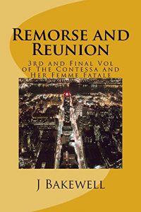 Baixar Remorse and Reunion (The Contessa and Her Femme Fatale Book 3) (English Edition) pdf, epub, eBook