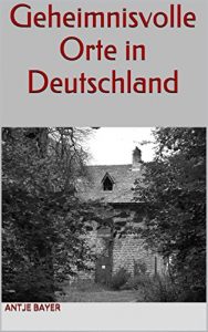 Baixar Geheimnisvolle Orte in Deutschland (German Edition) pdf, epub, eBook