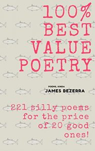 Baixar 100% Best Value Poetry: 221 Silly Poems for the Price of 20 Good Ones! (English Edition) pdf, epub, eBook