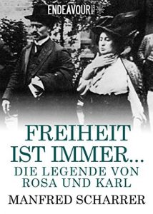 Baixar Freiheit ist immer…: Die Legende von Rosa und Karl (German Edition) pdf, epub, eBook