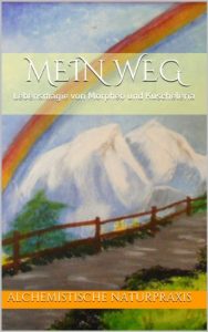 Baixar Mein Weg: Lebensmagie von Morpheo und Kuscheleria (Magische Weisheiten 2) (German Edition) pdf, epub, eBook