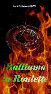 Baixar Battiamo la Roulette (Italian Edition) pdf, epub, eBook