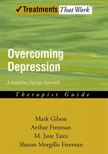 Baixar Overcoming Depression: A Cognitive Therapy Approach (Treatments That Work) pdf, epub, eBook
