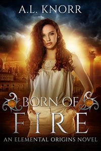 Baixar Born of Fire: An Elemental Origins Novel (English Edition) pdf, epub, eBook