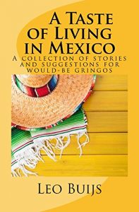 Baixar A Taste of Living in Mexico: A Collection of Stories and Suggestions for would-be gringos (English Edition) pdf, epub, eBook