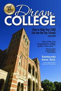 Baixar Dream College: How to Help Your Child Get into the Top Schools pdf, epub, eBook