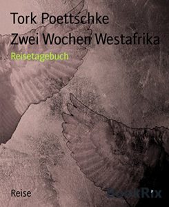 Baixar Zwei Wochen Westafrika: Reisetagebuch (German Edition) pdf, epub, eBook